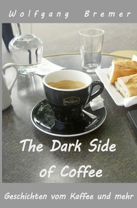 Enlarge image Cover: The Dark Side of Coffee - epubli