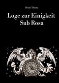 Cover: Loge zur Einigkeit Sub Rosa - epubli