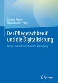 Cover: Der Pflegefachberuf und die Digitalisierung - Springer