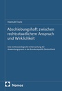 Cover: Abschiebungshaft zwischen rechtsstaatlichem Anspruch und Wirklichkeit - Nomos