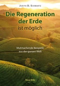 Cover: Die Regeneration der Erde ist m&ouml;glich - Neue Erde