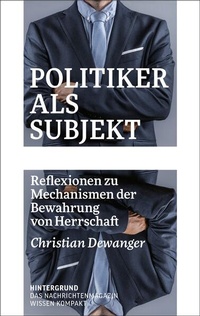 Enlarge image Cover: Politiker als Subjekt - Verlag Hintergrund