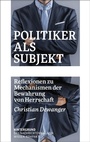 Cover: Politiker als Subjekt - Hintergrund Verlag