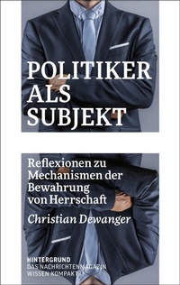 Enlarge image Cover: Politiker als Subjekt - Hintergrund Verlag