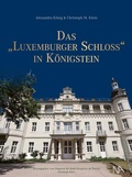 Cover: Das "Luxemburger Schloss" in K&ouml;nigstein - N&uuml;nnerich-Asmus Verlag