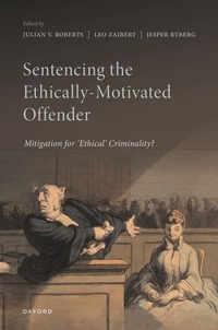 Enlarge image Cover: Sentencing the Ethically-Motivated Offender - Oxford University Press