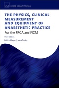 Cover: The Physics, Clinical Measurement and Equipment of Anaesthetic Practice for the FRCA and FICM - Oxford University Press