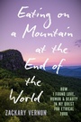 Cover: Eating on a Mountain at the End of the World - The University of North Carolina Press