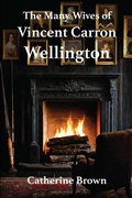 Cover: The Many Wives of Vincent Carron Wellington - Grosvenor House Publishing Ltd