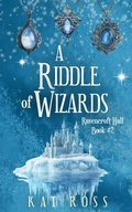 Cover: A Riddle of Wizards: A cozy fantasy adventure with magic and fae - Kat Ross