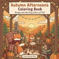 Cover: Autumn Afternoons Coloring Book - Cozy Coloring Vibes