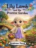 Cover: Lily Lamb and the Promise Garden - Little by Little