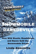 Cover: Snowmobile Daredevils - Linda Aksomitis