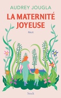 Cover: La maternit&eacute; joyeuse - Stock