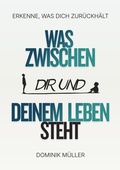 Cover: Was zwischen dir und deinem Leben steht - BoD - Books on Demand