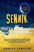 Cover: Sennik dla poczatkujacych - Praktyczny poradnik: Jak latwo rozpoznawac symbole sn&oacute;w, w koncu zrozumiec swoje sny i pozbyc sie wszelkich koszmar&oacute;w | w tym slownik sn&oacute;w, podr&oacute;z przez sny i swiadome snienie - Edition Lunerion