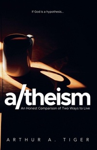 Enlarge image Cover: A/theism - Arthur A. Tiger