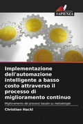 Cover: Implementazione dell'automazione intelligente a basso costo attraverso il processo di miglioramento continuo - Edizioni Sapienza