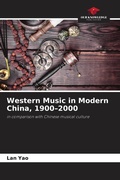 Cover: Western Music in Modern China, 1900-2000 - Our Knowledge Publishing