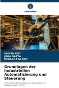 Cover: Grundlagen der industriellen Automatisierung und Steuerung - Verlag Unser Wissen