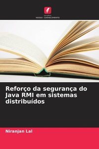 Enlarge image Cover: Reforco da seguranca do Java RMI em sistemas distribuidos - Edicoes Nosso Conhecimento