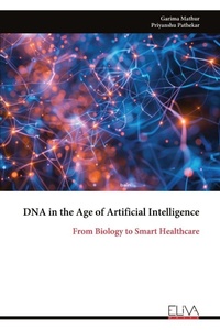 Enlarge image Cover: DNA in the Age of Artificial Intelligence - Eliva Press