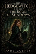 Cover: Hedgewitch Book III The Book of Shadows - Paul Coffey