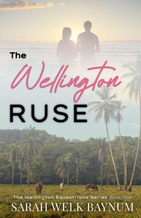 Enlarge image Cover: The Wellington Ruse - Sarah Welk Baynum