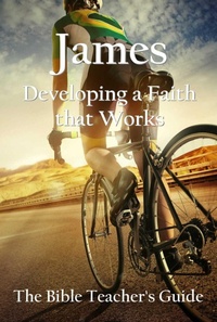 Enlarge image Cover: James: Developing a Faith that Works - Gregory Brown