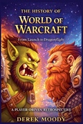 Cover: The History Of War Of Warcraft - Derek Moody