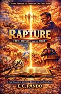 Cover: RAPTURE, Cutting Through The Chaos Of End-Times Hype - E C Pando