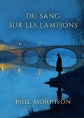 Cover: DU SANG SUR LES LAMPIONS - Phil MORRISON