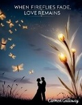 Cover: When Fireflies Fade, Love Remains - Live.Learn.Create