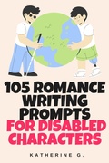 Cover: 105 Writing Prompts for Romance Authors Writing Disabled Characters - Katherine G.