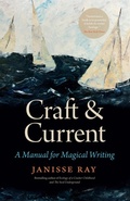 Cover: Craft & Current: A Manual for Magical Writing - Janisse Ray