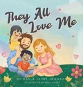 Cover: They All Love Me - Johnson Family Books