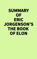 Cover: Summary of Eric Jorgenson's The Book of Elon - IRB Media
