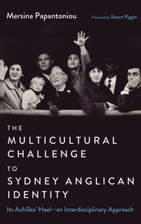 Enlarge image Cover: The Multicultural Challenge to Sydney Anglican Identity - Pickwick Publications