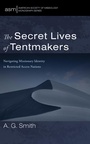 Cover: The Secret Lives of Tentmakers - Wipf and Stock Publishers