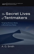 Cover: The Secret Lives of Tentmakers - Pickwick Publications