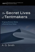Cover: The Secret Lives of Tentmakers - Pickwick Publications