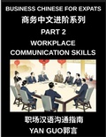 Cover: Business Chinese for Expats (Part 2)- Foundations for Expats, Complete Beginner Guide to Mandarin for Workplace Communication, Professional Etiquette, and Real Life Business Conversations in Chinese Culture - Business Chinese for Expats