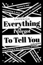 Cover: Everything I Forgot to Tell You - Fulton Books, Inc.