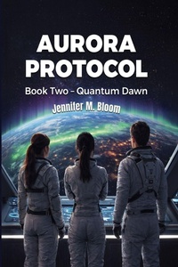 Enlarge image Cover: Aurora Protocol - Jennifer M. Bloom