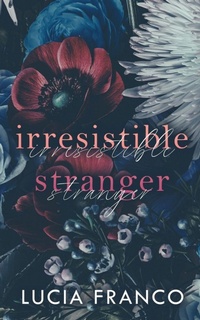 Enlarge image Cover: Irresistible Stranger - Lucia Franco