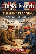 Cover: Anglo-French Military Planning, 1905-1914. - New Academia Publishing, LLC