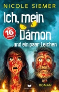 Cover: Ich, mein D&auml;mon und ein paar Leichen: Eine absurd witzige Horrorkom&ouml;die mit sehr viel Blut - Nova MD