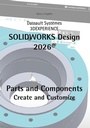 Cover: SOLIDWORKS Design 2026 Part and Components - BoD - Books on Demand