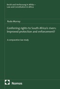 Cover: Conferring rights to South Africa's rivers: Improved protection and enforcement? - Nomos