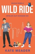 Cover: Wild Ride: Spieler auf d&uuml;nnem Eis - tolino media